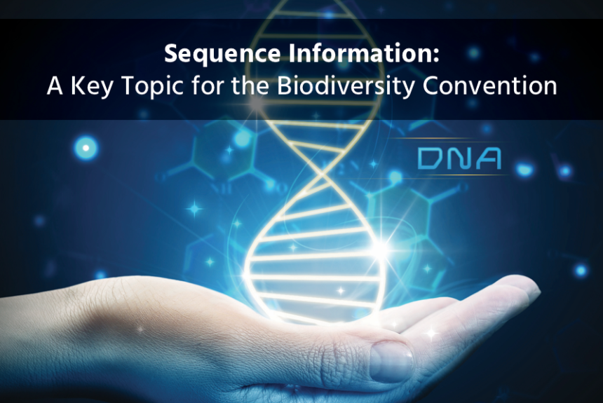 Sequence information: A Key Topic for the Biodiversity Convention
